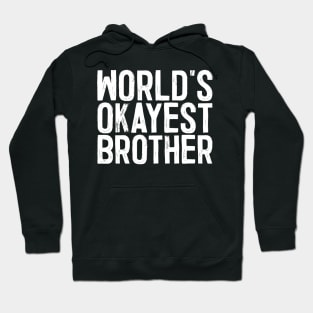 World's Okayest Brother Hoodie